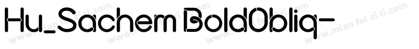 Hu_Sachem BoldObliq字体转换